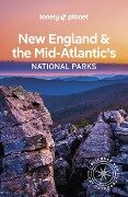 Lonely Planet New England & the Mid-Atlantic's National Parks - Regis St Louis