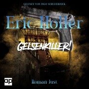 Cover-Bild zum Titel 'Eric Holler: Gelsenkiller!' von 'Roman Just'