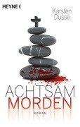 Cover-Bild zum Titel 'Achtsam morden' von 'Karsten Dusse'