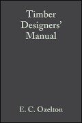 Timber Designers' Manual - E. C. Ozelton, J. A. Baird