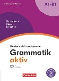 Grammatik aktiv A1-B1 - Übungsgrammatik - Friederike Jin, Ute Voß