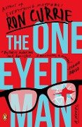 The One-Eyed Man - Ron Currie
