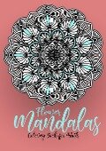 Flower Mandalas Coloring Book for Adults - Monsoon Publishing
