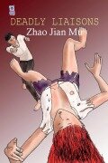 Cover-Bild zum Titel 'Deadly Liaisons' von 'Jian Mu Zhao'