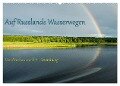 Auf Russlands Wasserwegen (Wandkalender 2024 DIN A2 quer), CALVENDO Monatskalender - Andreas Sahlender