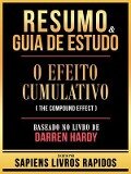 Cover-Bild zum Titel 'Resumo & Guia De Estudo - O Efeito Cumulativo (The Compound Effect) - Baseado No Livro De Darren Hardy' von 'Sapiens Livros Rapidos'