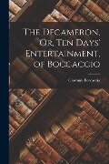 The Decameron, Or, Ten Days' Entertainment, of Boccaccio - Giovanni Boccaccio