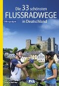 Die 33 schönsten Flussradwege in Deutschland, E-Bike-geeignet, mit kostenlosem GPS-Download der Touren via BVA-website oder Karten-App - Oliver Kockskämper