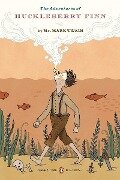 The Adventures of Huckleberry Finn: (Penguin Classics Deluxe Edition) - Mark Twain