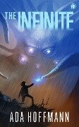 Cover-Bild zum Titel 'The Infinite' von 'Ada Hoffmann'