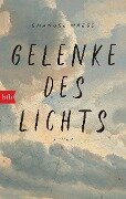 Gelenke des Lichts - Emanuel Maeß