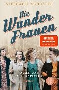 Cover-Bild zum Titel 'Die Wunderfrauen - Alles, was das Herz begehrt' von 'Stephanie Schuster'