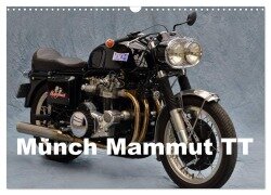 Münch Mammut TT (Wandkalender 2025 DIN A3 quer), CALVENDO Monatskalender - Ingo Laue