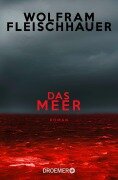 Cover-Bild zum Titel 'Das Meer' von 'Wolfram Fleischhauer'