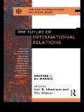The Future of International Relations - 