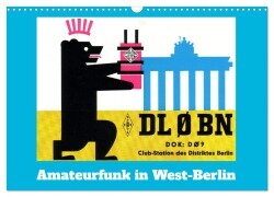 Amateurfunk in West-Berlin (Wandkalender 2026 DIN A3 quer), CALVENDO Monatskalender - Henning von Löwis of Menar