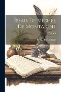 Essais De Michel De Montaigne; Volume 6 - Michel De Montaigne