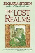 The Lost Realms (Book IV) - Zecharia Sitchin