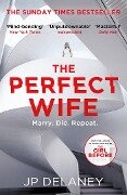 The Perfect Wife - J. P. Delaney
