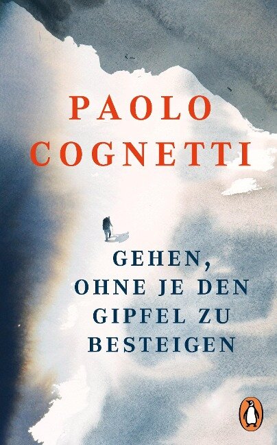 Gehen, ohne je den Gipfel zu besteigen - Paolo Cognetti