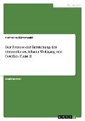 Der Prozess der Entstehung des Homunkulus. Johann Wolfgang von Goethes Faust II - Katharina Düsterwald