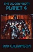 The Doom from Planet 4 - Jack Williamson