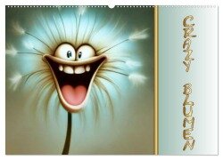 Crazy Blumen (Wandkalender 2025 DIN A2 quer), CALVENDO Monatskalender - Ingrid Besenböck