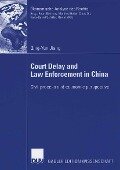 Court Delay and Law Enforcement in China - Qing-Yun Jiang