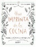 Una imprenta en la cocina : aprende la técnica de la kitchen litho - Esther Monzó Nebot, Laura Sofie Hantke, Lucas Grassmann