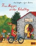 Frau Hoppes erster Schultag - Axel Scheffler, Agnès Bertron
