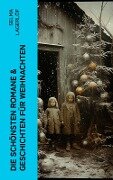 Die schönsten Romane & Geschichten für Weihnachten - Selma Lagerlöf