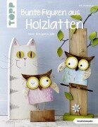 Cover-Bild zum Titel 'Bunte Figuren aus Holzlatten (kreativ.kompakt.)' von 'Pia Pedevilla'