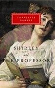 Shirley, The Professor - Charlotte Bronte