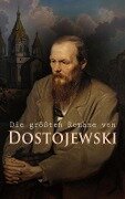 Die größten Romane von Dostojewski - Fjodor M. Dostojewski