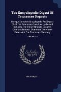 The Encyclopedic Digest Of Tennessee Reports - Anonymous