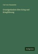 Cover-Bild zum Titel 'Grundgedanken über Krieg und Kriegführung' von 'Carl Von Clausewitz'