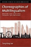 Cover-Bild zum Titel 'Choreographies of Multilingualism' von 'Tong King Lee'