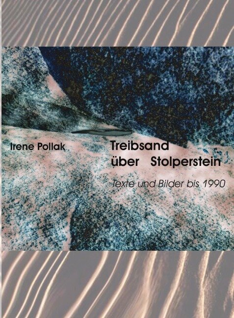 Treibsand über Stolperstein - Irene Pollak