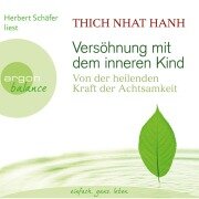 Cover-Bild zum Titel 'Versöhnung mit dem inneren Kind' von 'Thich Nhat Hanh'