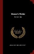 Homer's Werke: Homer's Ilias - Johann Heinrich Voss, Homer