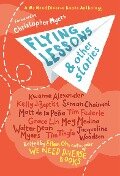 Flying Lessons & Other Stories - Kwame Alexander, Kelly J Baptist, Soman Chainani, Matt de la Peña, Grace Lin