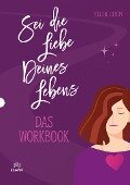 Cover-Bild zum Titel 'Sei die Liebe deines Lebens - Das Workbook' von 'Ellen Lutum'