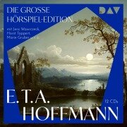 Cover-Bild zum Titel 'Die große Hörspiel-Edition' von 'E. T. A. Hoffmann'