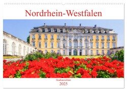 Nordrhein-Westfalen - Stadtansichten (Wandkalender 2025 DIN A2 quer), CALVENDO Monatskalender - Bettina Hackstein