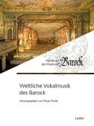 Cover-Bild zum Titel 'Weltliche Vokalmusik des Barock' von ''