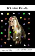 Cover-Bild zum Titel '40 Liebes- Perlen' von 'Carin Reiterer'