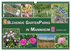 Blühende Gartenparks in Mannheim (Wandkalender 2025 DIN A3 quer), CALVENDO Monatskalender - Elke und Hermann Koch