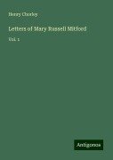 Letters of Mary Russell Mitford - Henry Chorley