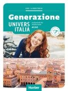 Cover-Bild zum Titel 'Generazione UniversItalia A1/A2. Kurs- und Arbeitsbuch plus interaktive Version' von 'Elena Carrara, Anna Castelli, Sergio Ospazi, Gianluca Pedrotti, Giulia De Savorgnani'