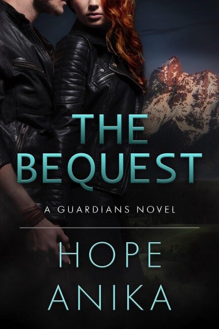 The Bequest (The Guardians Series, #1) - Hope Anika
